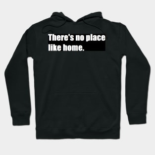 there's no place like home Hoodie